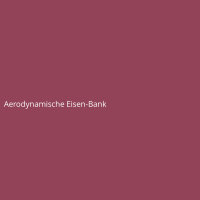 Aerodynamische Eisen-Bank